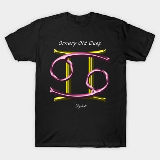 Cancer Gemini Cusp Ornery T-Shirt